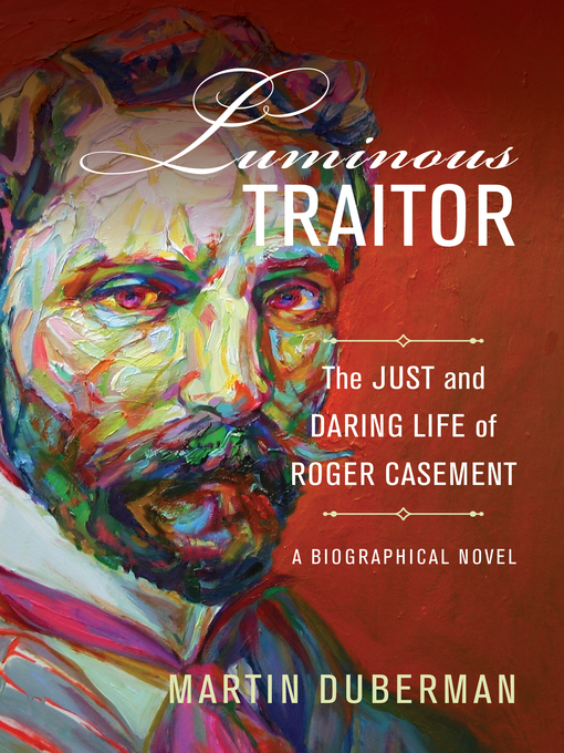 Title details for Luminous Traitor by Martin Duberman - Available